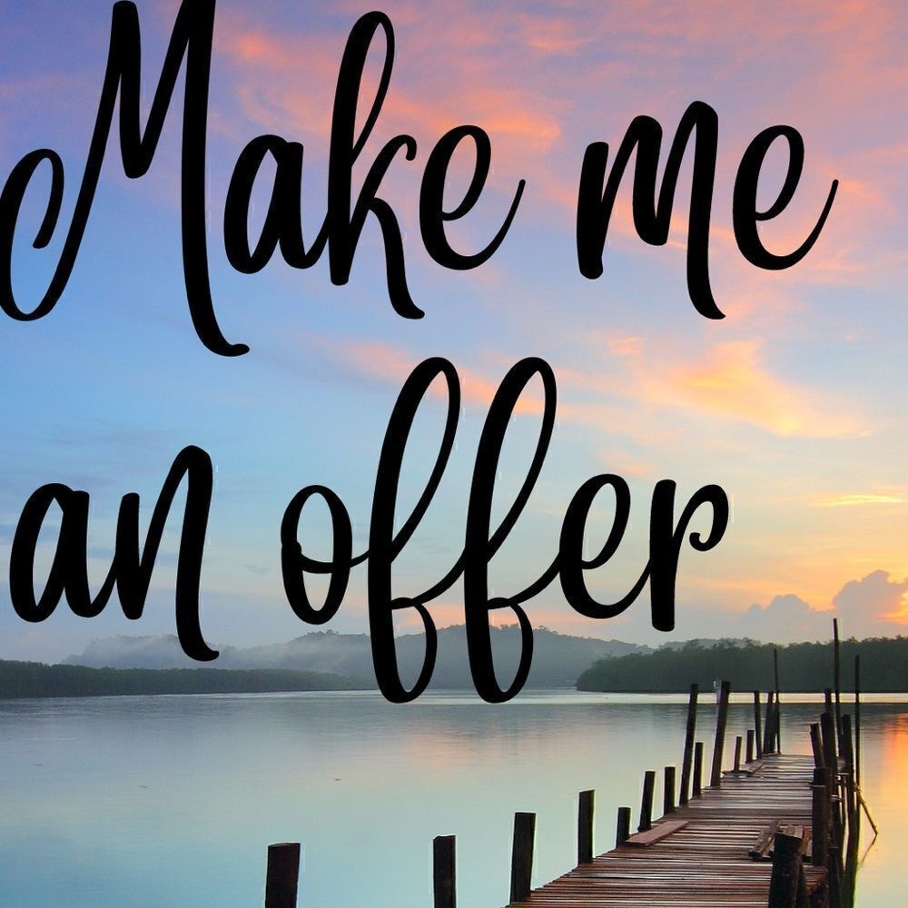 Make me an offer. 